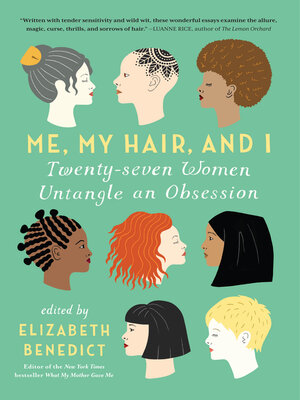 cover image of Me, My Hair, and I